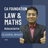 CA Foundation Law & Maths Regular Batch by CA Gopal Bhoot | For Jan 26 & May 26 Exams